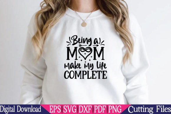 Being a Mom Make My Life Complete SVG Review