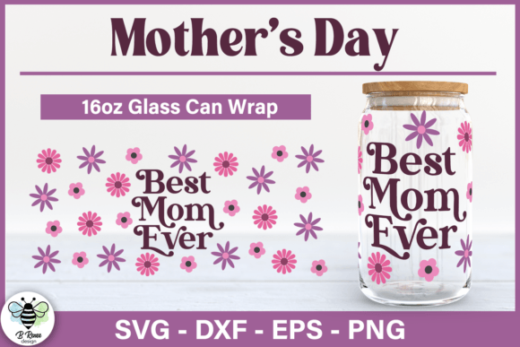 Best Mom Ever Libbey Glass Can SVG Review
