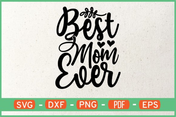 Best Mom Ever T-Shirt Design Svg Review