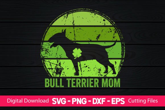 Bull Terrier Mom St Patrick’s Day: Design Review