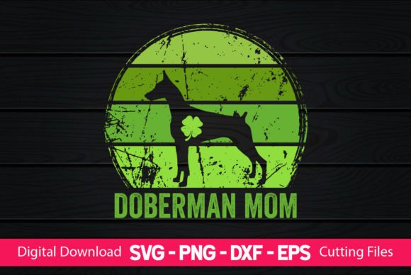 Doberman Mom St Patrick’s Day Design Review