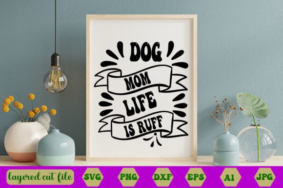 Dog Mom Life is Ruff RETRO SVG: A Maker's Review