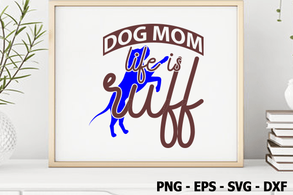 Dog Mom Life is Ruff: SVG to Stitch Review