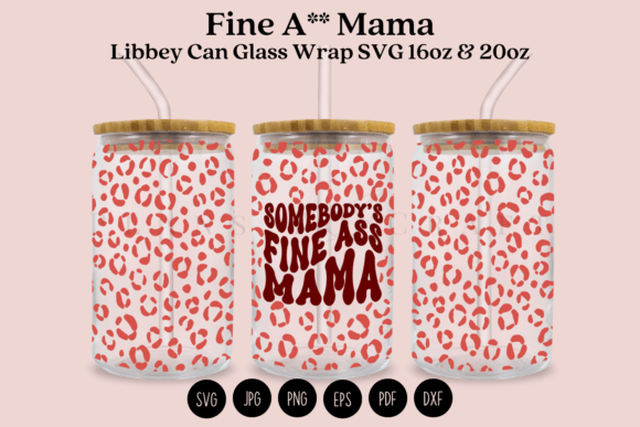 Fine Mom Libbey Can Glass Wrap SVG Review