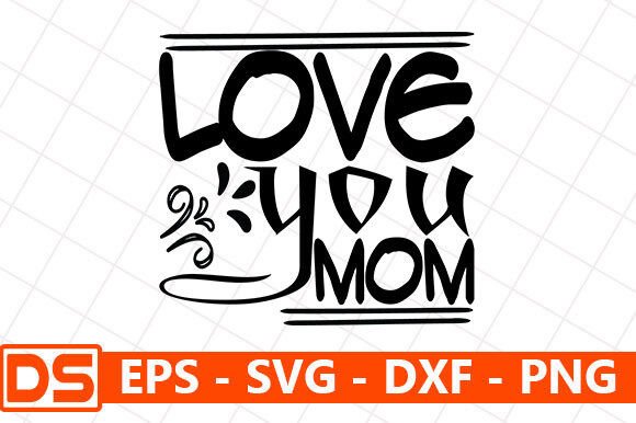 Love You Mom SVG: An Embroidery Design Review