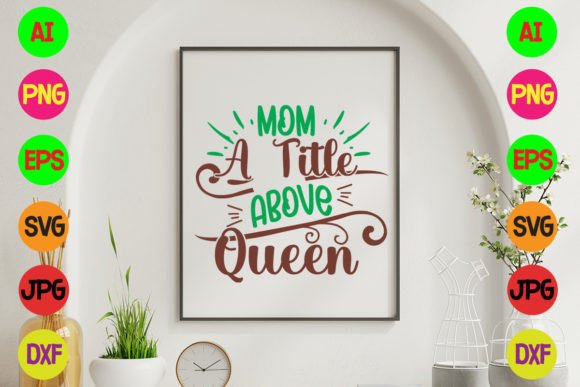 Mom a Title Above Queen SVG: An Embroidery Review