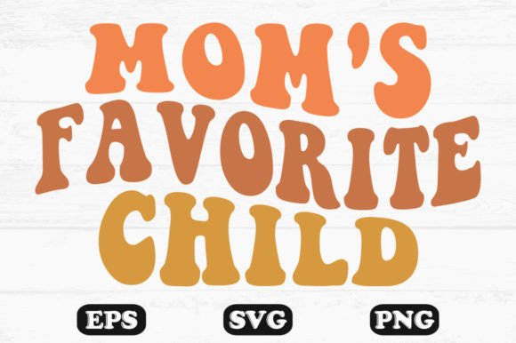 Mom's Favorite Child Retro Wavy SVG Review