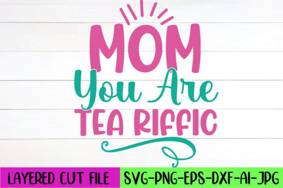 Mom You Are Tea Riffic SVG: An Embroidery Review