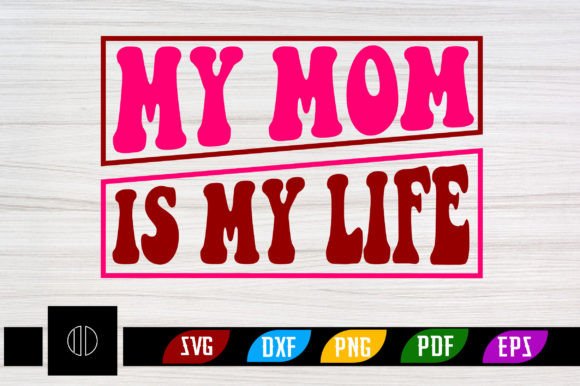 My Mom is My Life Retro SVG: An Embroidery Review
