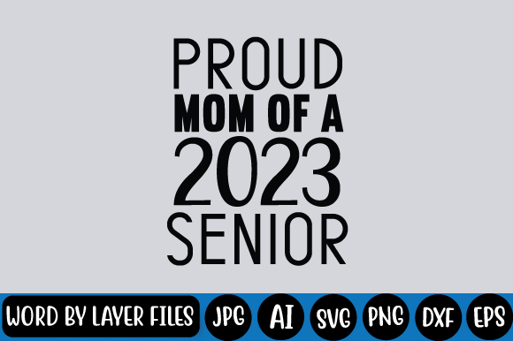 Proud Mom of a 2023 Senior SVG: A Designer’s Review
