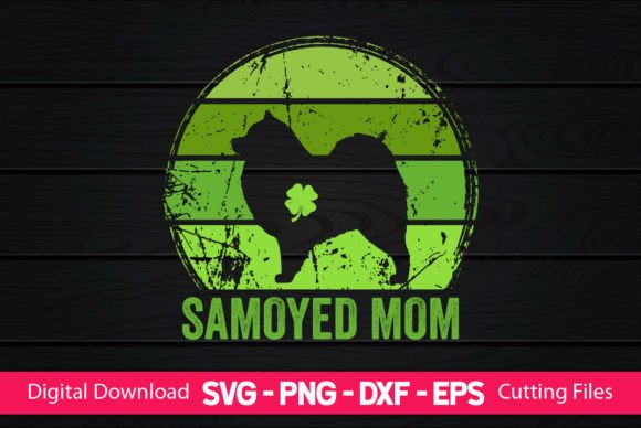 Samoyed Mom St Patrick’s Day Design Review