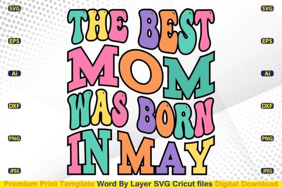 The Best Mom Was Born in May SVG Retro Review