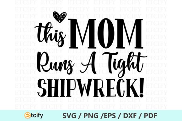 This Mom Runs a Tight Shipwreck SVG Review