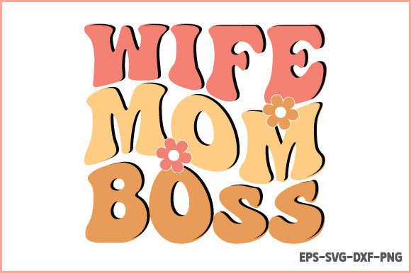 Wife Mom Boss Retro SVG: An Embroidery Review
