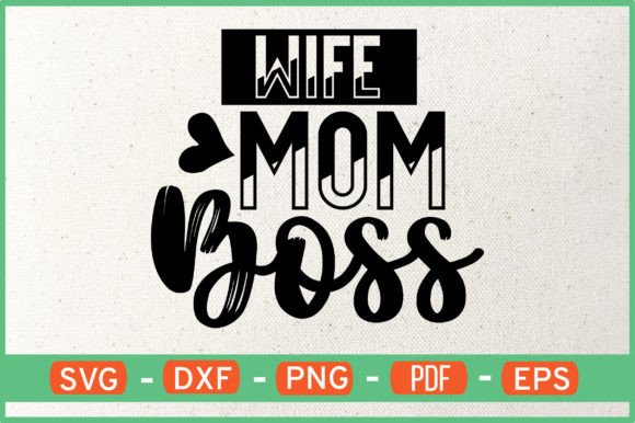 Wife Mom Boss T-Shirt Design SVG Review
